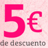 5€ de descuento