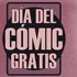Comics gratis en el Dia del Comic en España